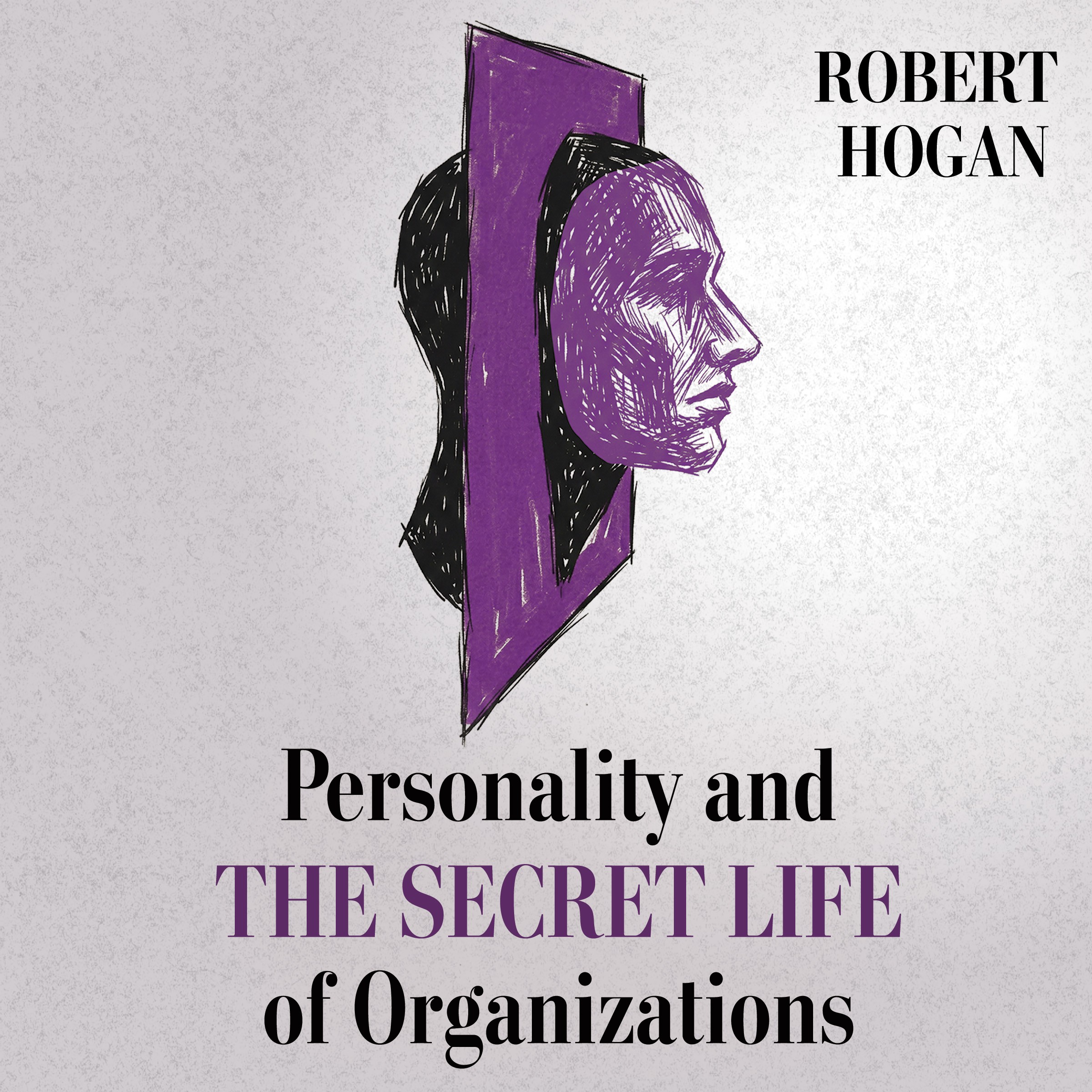 Personality and the Secret Life of Organizations